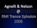 Agnelli & Nelson @ RMI Trance XPlosion 2006