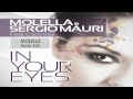 Molella & Sergio Mauri In Your Eyes Official Music Video and Lyrics