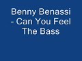 Benny Benassi - Can you feel the bass