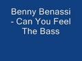 Benny Benassi - Can you feel the bass