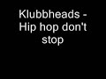 Klubbheads - Hip Hop Don\ Klubbheads - Hip Hop Don\