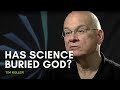 Tim Keller - How do you respond when people say that science has burried God?