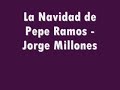 La Navidad de Pepe Ramos - Jorge Millones