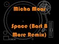 14. Micha Moor - Space (Bart B More Remix) 14. Micha Moor - Space (Bart B More Remix)