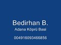Bedirhan - Adana Köprü Basi Bedirhan - Adana Köprü Basi