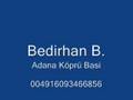 Bedirhan   Adana K�pr� Basi
