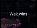 Wak fails
