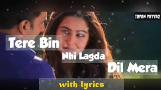 Tere Bin Nahi Lagda Dil Mera Dholna 💕Lyrics❤�