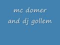 mc domer dj gollem