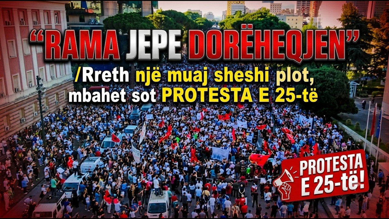 Protesta e 25-të në Tiranë kundër qeverisë Rama: Kërkesa për dorëheqje vazhdon
