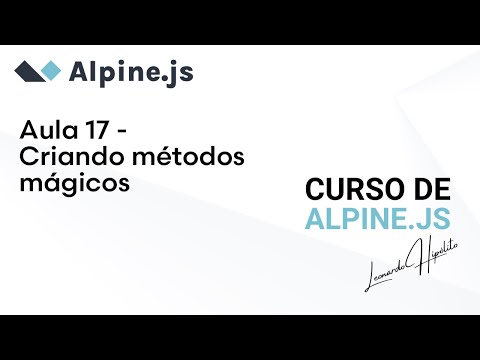 Curso de #Alpine.js - Aula 17