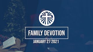 Family Devotion January 27 2021