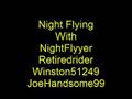 Night Flying with Nightflyyer Winston51249 & Retiredrider