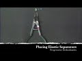 Placing Elastic Separators