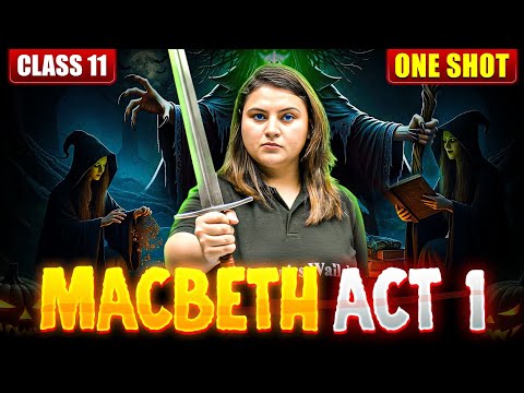 Macbeth Act 1 Explained In One Shot | Hindi Line by Line | ISC English Literature 🔥