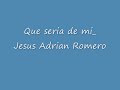 Que seria de mi_