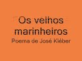 Poema ' Os velhos Marinheiros '