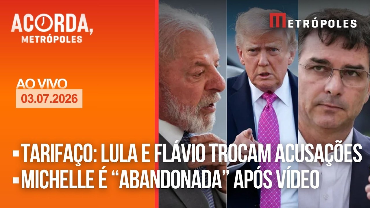 ÍNTEGRA: Acorda, Metrópoles (03/07)
