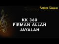 KK 360 Firman Allah Jayalah