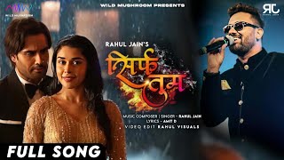 Sirf Tum - Rahul Jain  Full Song  Title Song  Vivi