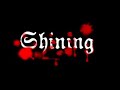 Shining - Lat Oss Ta Allt Fran Varandra Shining - Lat Oss Ta Allt Fran Varandra