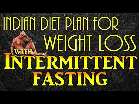 Indian diet plan for weight loss with Intermittent fasting