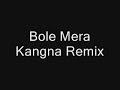 Bole Mera Kangna Remix