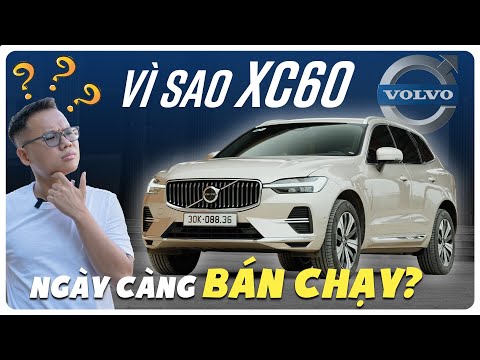 Vì sao Volvo XC60 bán vượt cả Mercedes GLC và BMW X3?