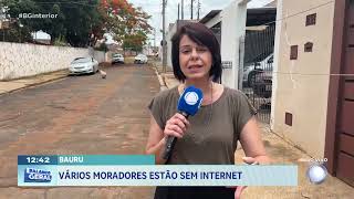 Bauru: Vários moradores estão sem internet