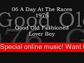 Good Old Fashioned Lover Boy (special online music) Good Old Fashioned Lover Boy (special online music)