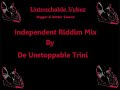 De Unstoppable Trini (Independent Riddim Mix )