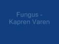 Fungus - Kaapren Varen