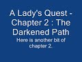 A Lady's Quest Chapter 2 - The Darkened Path bit