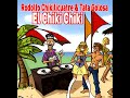 Rodolfo Chikilicuatre & Tata Golosa - El ChikiChiki (Audio)