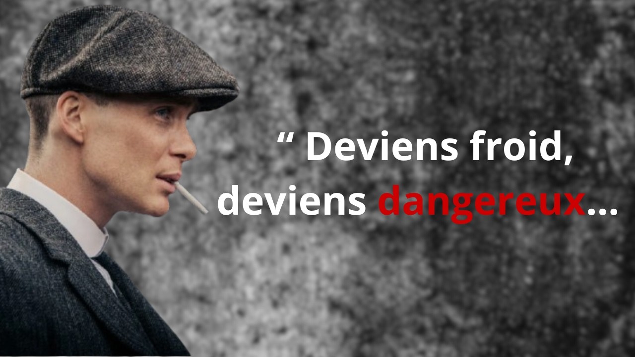 « Les règles froides de Thomas Shelby… que les faibles ne comprendront jamais »