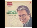 Daniel Riolobos-Se fue