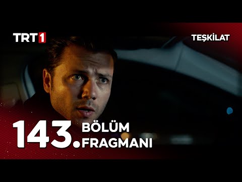 Teşkilat 143. Bölüm Fragmanı                                                                                                                                                                                                                              