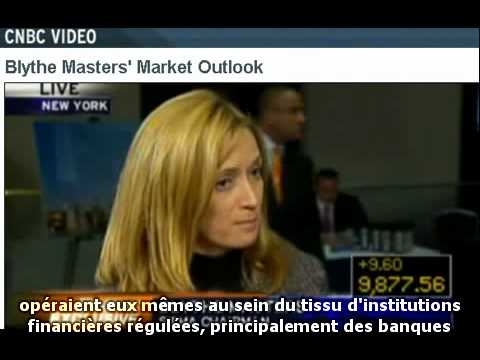 Blythe Masters - La seule apparition télé de Blythe Masters, à l'origine des CDS. Les termes techniques sont un peu complexes à traduire et comprendre. En soi, le vocabulaire...
