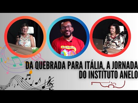 Da quebrada para Itália, a jornada do Instituto Anelo