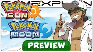 GameXplain: Pokémon Sun & Moon - Hands-On Preview