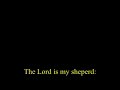 Kings College -  Psalm 23 - (Goss) -Video- lyrics