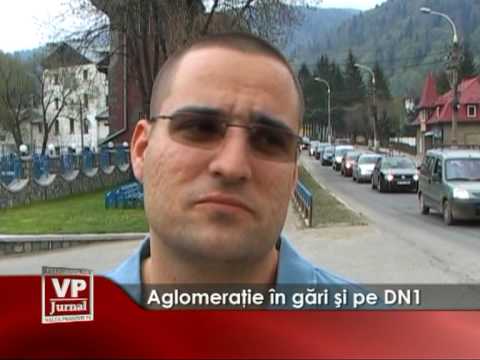 Aglomeraţie în gări şi pe DN1