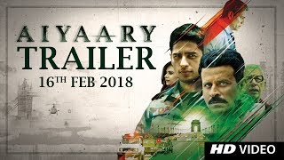 Aiyaary Trailer   Neeraj Pandey  Sidharth Malhotra