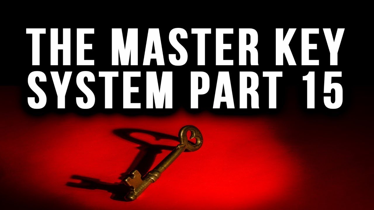 The Master Key System Charles F. Haanel Part 15 (Law of Attraction)