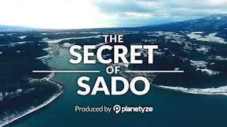 THE SECRET OF SADO(佐渡の秘密を探す旅)