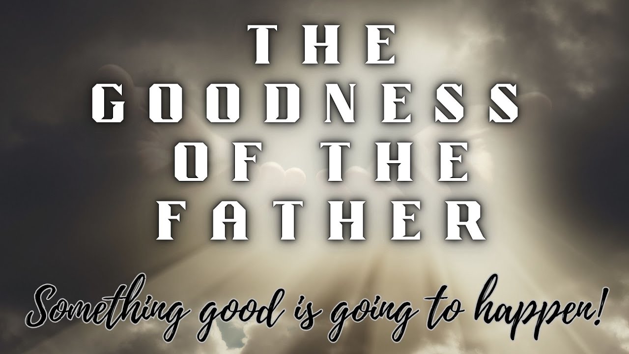 The Goodness of the Father || Bishop Jeff Coleman || June 15th, 2025 || Sunday AM