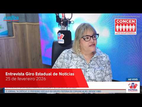 Entrevista no Giro Estadual de Notícias - A Crítica - 25/02/2026