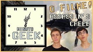 Minuto Geek: Assassin's creed, o filme!