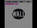 R3hab & Swanky Tunes feat. Max C - Sending My Love (Original Mix)