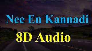 Triples - Nee En Kannadi (8D Audio) Tamil Latest S